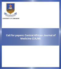 CALL FOR PAPERS- CENTRAL AFRICAN JOURNAL OF MEDICINE (CAJM)